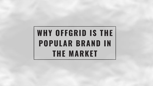Why Offgrid is the Popular Brand in the Market